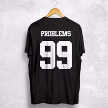 Load image into Gallery viewer, 99 Problems Ain&#39;t 1 Couples T-Shirts